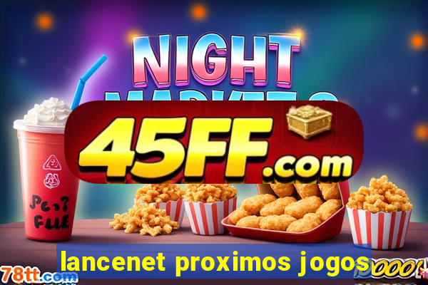 lancenet proximos jogos